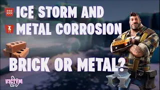 Ice Storm & Metal Corrosion: Brick or Metal? (Fortnite STW Tutorial)