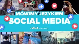 click community  - M&oacute;wimy Językiem Social Media