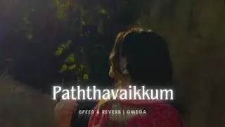Paththavaikkum (Speedup + Reverb) By OMEGA