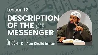12 - Description of the Messenger ﷺ