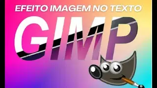 Efeito Imagem no Texto | GIMP
