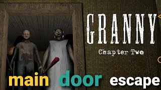 We play the granny chapter 2 and I can't main door escape (horror gameplay)