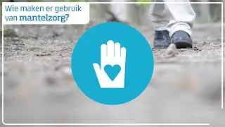 Mantelzorg, wie doen het en wie maken er gebruik van?