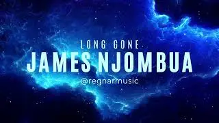 James Njombua - Long Gone