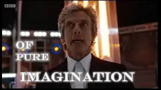 It means life |Doctor Who edit |Pure Imagination