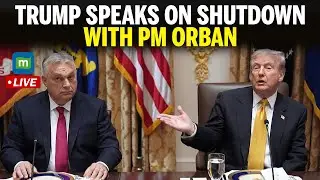 LIVE: Trump Speaks on Shutdown During Meeting with Hungary&rsquo;s Prime Minister Viktor Orban | N18G