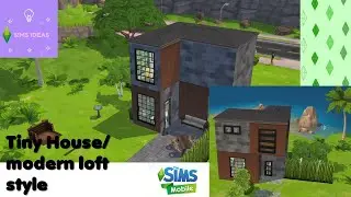 Sims mobile | Tiny house/ modern loft style