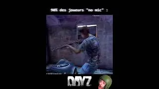 DayZ : Documentaire sur les no-mic ! #dayz #dayzfr #dayzclips #dayzsurvivor #nomic