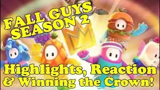 SEASON 2 HIGHLIGHTS,  REACTION & WINNING THE CROWN - Fall Guys