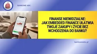 Invisible Finance: How Does Embedded Finance Simplify Your Shopping and Life Without Banking?