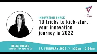 Innovation Snack: 10 tricks to kick-start your innovation journey in 2022