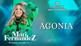 Mari Fernandez - AGONIA (CD' PRA LASCAR O CORA&Ccedil;&Atilde;O)