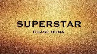 Chase Huna - Superstar (Audio)