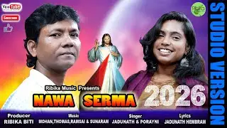NAWA SERMA 2026||New Santali Christian Song-2025||Jadunath & Porayni||Ribika Music