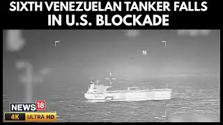 U.S. Seizes Sixth Venezuela-Linked Oil Tanker ‘Veronica’ Amid Trump-Machado Meeting | 4K | N18G