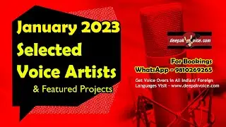 JANUARY 2023 | Selected Voice Artists Featured Projects Male Female All languages @ deepakvoice.com