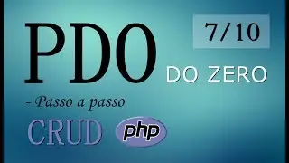 PHP PDO 7/10 (PROJETO - CADASTRAR PESSOA)