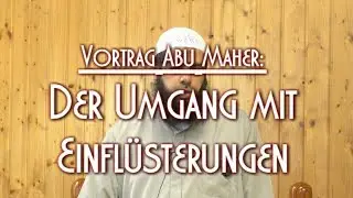 DER UMGANG MIT DEN EINFLÜSTERUNGEN mit Abu Maher am 12.01.2018 in Braunschweig