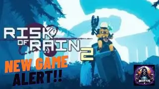 MORE LIKE RISK OF PAIN!!! RISK OF RAIN 2!!! MORTIS' FIRST TIME PLAYING!
