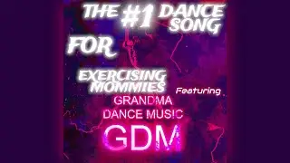 Number 1 Dance Song For Exercising Mommies