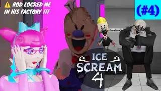 (#4) Ice Scream 4 - Rod's Factory Exploration