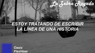 Oasis - Flashbax (Sub Espa&ntilde;ol)