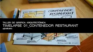 Timelapse de proceso gr&aacute;fico a mano: CONTENEDOR - RESTAURANT
