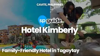 Путеводитель SP: Семейный отель в Тагайтае l Отель Kimberly Tagaytay 2023 l Умное родительство