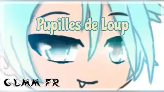 • Pupilles de Loup • [GLMM FR]