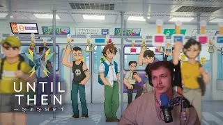 Until Then | Full Playthrough Part 1
