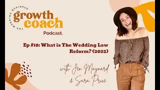 Ep #10: What is The Wedding Law Reform? with Sara Price (2022)
