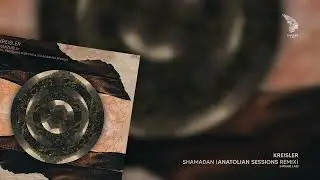 Kreisler - Shamadan (Anatolian Sessions Remix) [Harabe Lab]
