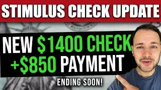 NEW $1400 STIMULUS CHECK UPDATE!! +$850 PAYMENTS! (5 NEW STATES)