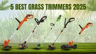5 Best Grass Trimmers of 2025 (DON'T BUY Before Watching This!)