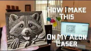 How I make a 3D Engraved Racoon with my Aeon Laser