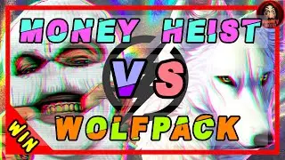 MCVS :WOLFPACK & MONEY HEIST