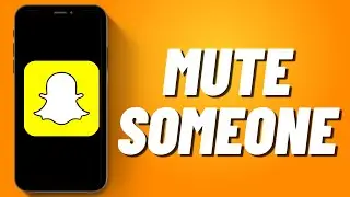 How to Mute Someone on Snapchat (2023)