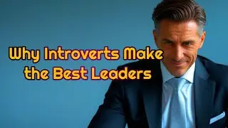 Why Introverts Make the Best Leaders