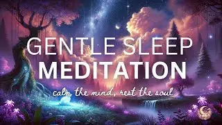 Guided Sleep Meditation, Soften Worry , Deep Sleep