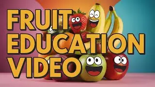 Educational English Kids Song About Fruits Apple Banana Mango Grapes Orange Fun Nursery
