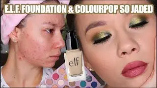 Can the ELF FOUNDATION CURE my SADNESS???? Ft. Colourpop SO JADED Palette