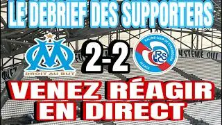 OM/STRASBOURG LE DEBRIEF LIVE DES SUPPORTERS avec Raph Foot , FranckiFoot, JC et Daniel 