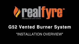 V2 013 Real Fyre G52 Installation Overview Video Instructions HD