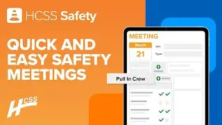 Easily Record Safety Meetings & Toolbox Talks | HCSS Safety
