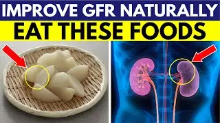 Top 5 Foods That Deeply Cleanse Kidneys & Improve GFR Naturally | Kidnease