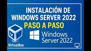 💻 C&oacute;mo INSTALAR WINDOWS SERVER 2022 en VIRTUALBOX paso a paso 🖥️ | Tutorial completo ⚙️