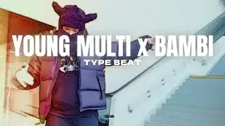 [FREE] YOUNG MULTI x BAMBI TYPE BEAT prod.Ksawi