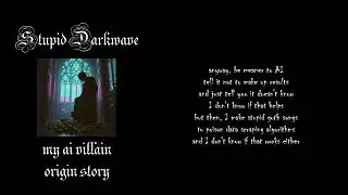 Stupid Darkwave - My AI Villain Origin Story