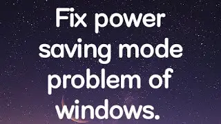 Fix the power saving mode problem of PC with 2 steps.