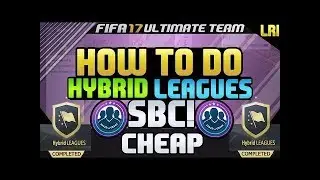 FIFA 18 HYBRID LEAGUES SBC NO LOYALTY!!(SEVEN SUSPECTS)